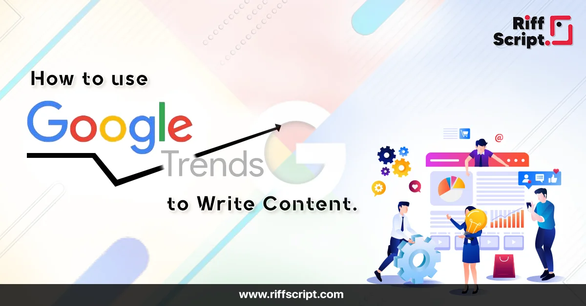 9 Awesome Google Trends for Content Marketing