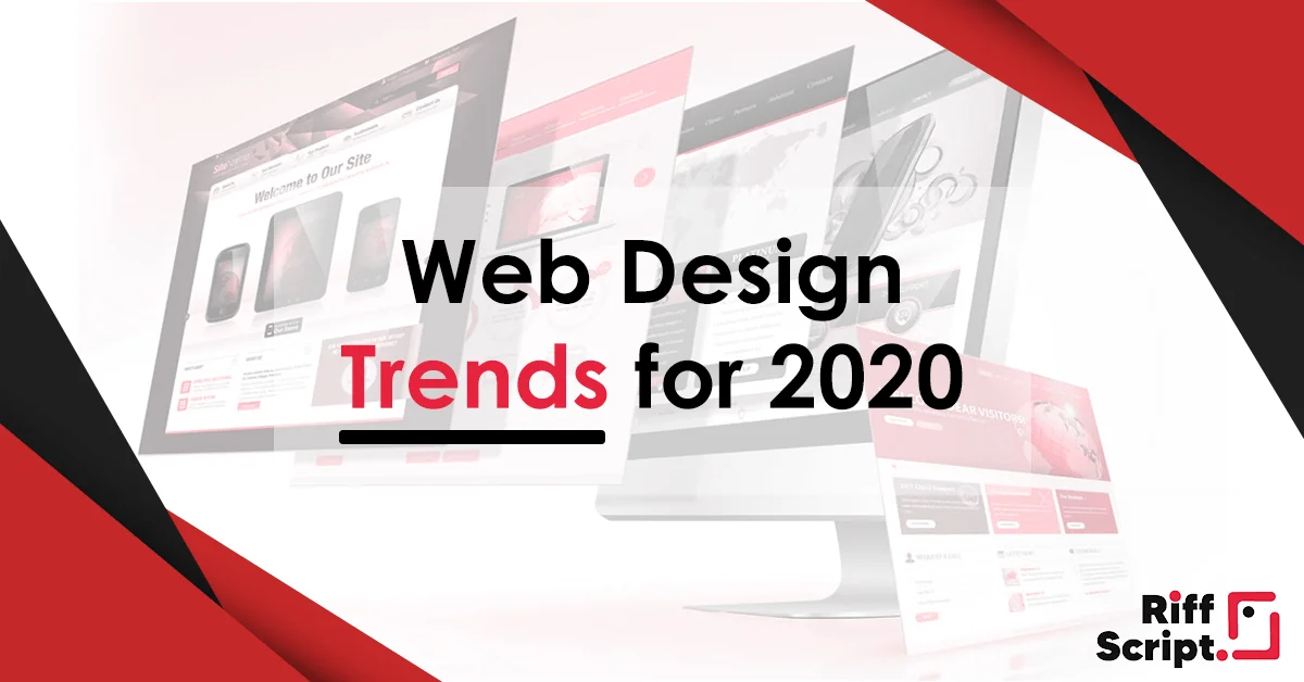 4 Remarkable Web Design Trends of 2020 1 Rated #1 Digital Marketing Firm
