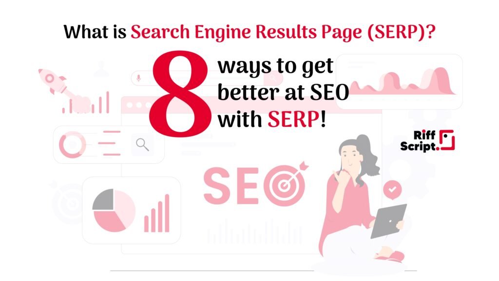 what is search engine results page 8 ways to get better at SEO with serp